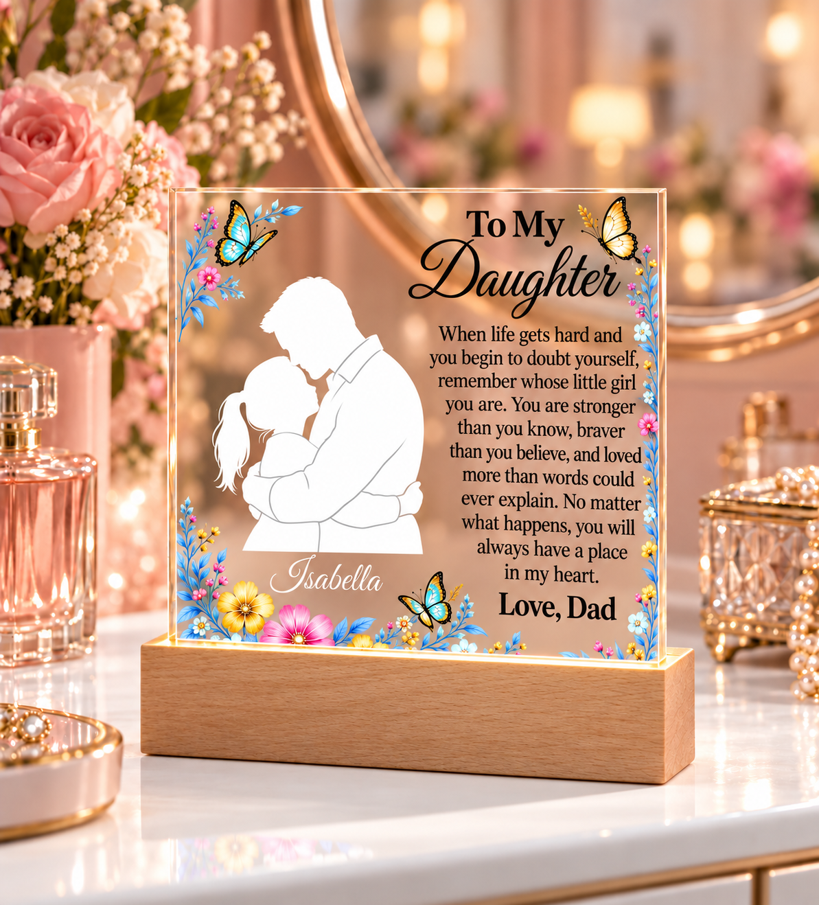 To My Daughter Acrylic Plaque with LED Base – Personalized with Daughter’s Name
