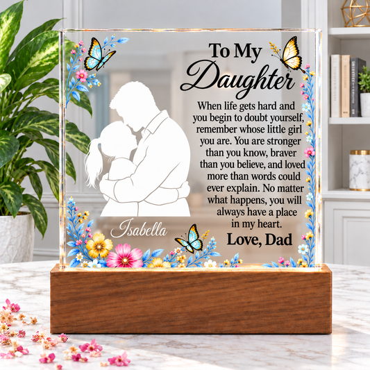 To My Daughter Acrylic Plaque with LED Base – Personalized with Daughter’s Name
