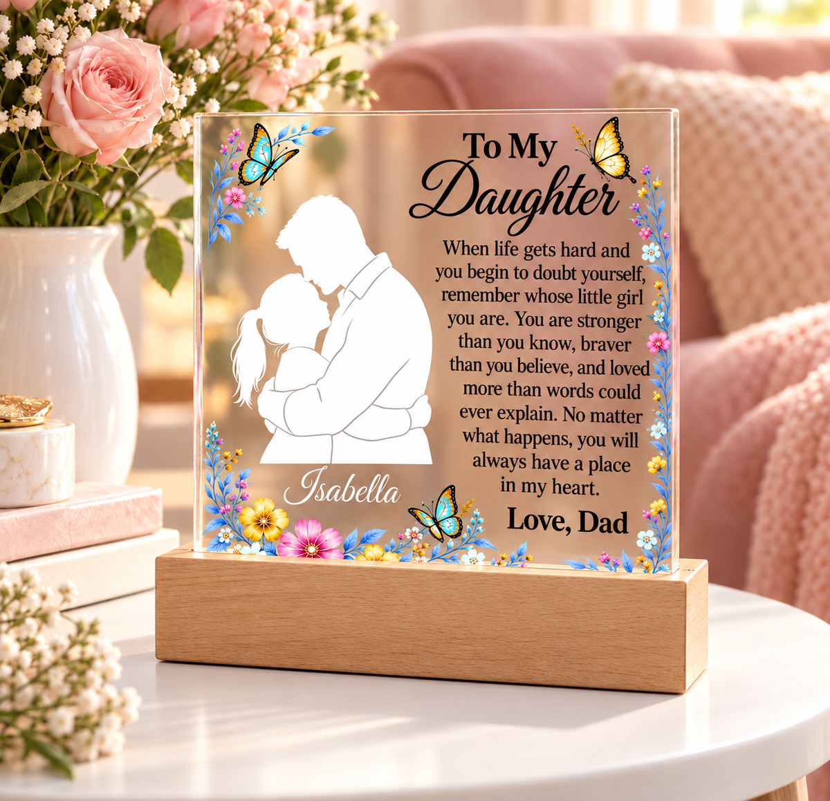 To My Daughter Acrylic Plaque with LED Base – Personalized with Daughter’s Name